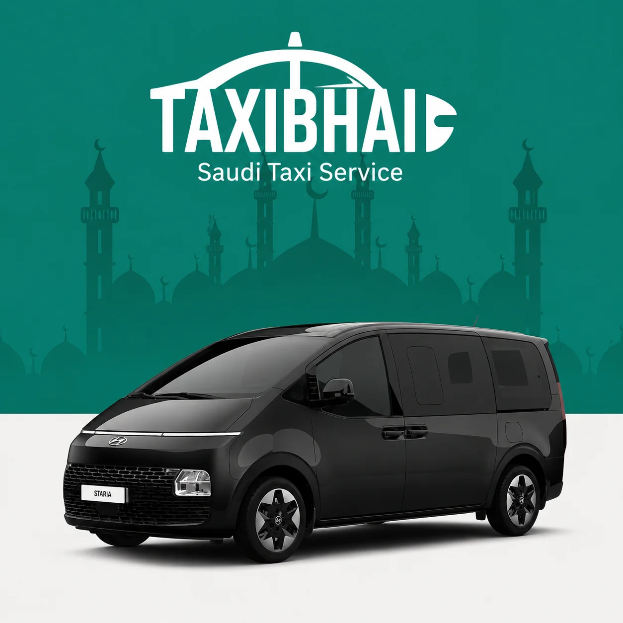 Hyundai Staria — Taxi Bhai most popular Umrah vehicle